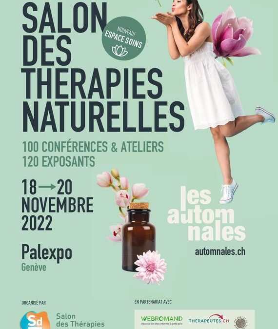 Je serai présente au Salon des Thérapies Naturelles à Palexpo Genève, du 18 au 20 novembre 2022